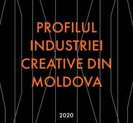 Profilul industriilor creative din Moldova